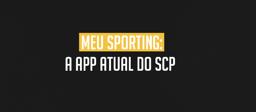 Meu Sporting_ A app atual do SCP